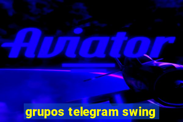 grupos telegram swing